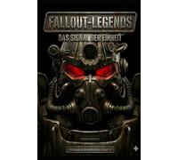 Fallout-Legends: Das Signal der Einheit