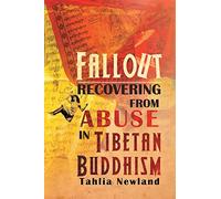 Fallout: Recovering from Abuse in Tibetan Buddhism
