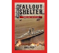 Fallout Shelter: December 1961 (Timeline 10/27/62 - Countdown to War)