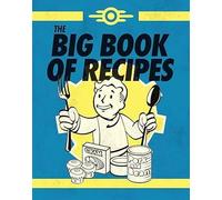 Fallout: The Official Vault-Tec Big Book of Recipes