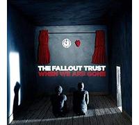 Fallout Trust, The - When We Are Gone