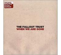 Fallout Trust, the - When We Are Gone [7" VINYL]