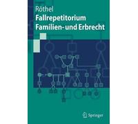 Fallrepetitorium Familien- und Erbrecht - 9783540705765