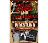 Falls, Brawls and Town Halls: The History of Professional Wrestling in Northern Ireland