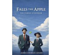 Falls The Apple: The Family O'Connor