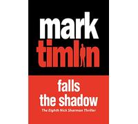 Falls the Shadow (A Nick Sharman Novel, 8)