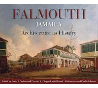 Falmouth, Jamaica: Architecture As History