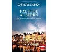 Falsche Austern: Der vierte Fall fur Kommissar Leblanc by Catherine New.