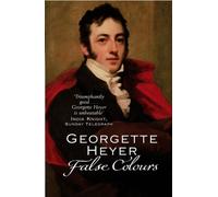 False Colours by Heyer, Georgette ( 2005 )
