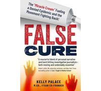 False Cure: The “Miracle Cream” Fueling a Denied Epidemic -and the Movement Fighting Back