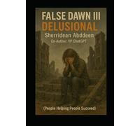 False Dawn III DELUSIONAL