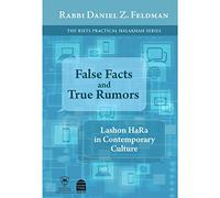False Facts and True Rumors: Lashon HaRa in Contemporary Culture