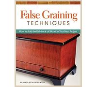 False graining techniques: How to add the rich look of wood to your next project
