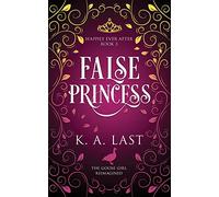 False Princess (Happily Ever After)