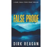 False Proof: A Dark Small-town Crime Thriller (A Detective Manny Watson Crime Thriller)