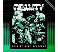 False Reality - Path of Self Destruct