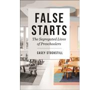 False Starts : The Segregated Lives of Preschoolers