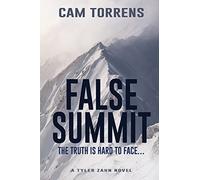 False Summit: The Truth is Hard to Face...: 2 (A Tyler Zahn Mystery-Suspense Novel)