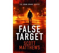False Target: An Adam Drake thriller (The Adam Drake Series)