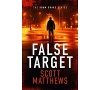 False Target : An Adam Drake thriller