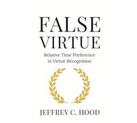 False Virtue: Relative Time Preference in Virtue Recognition