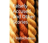Falsely Accused and Other Stories