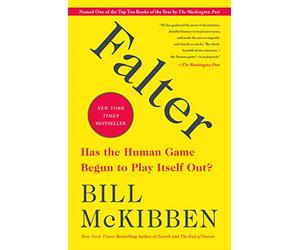 Falter: Has the Human Game Begun to Play Itself Out?