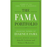Fama Portfolio - Selected Papers of Eugene F. Fama (Emersion: Emergent Village resources for communities of faith)