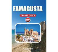 FAMAGUSTA TRAVEL GUIDE 2027: Explore Walled City, Gothic Cathedrals, Ghost Town Varosha, Medieval Streets & Eastern Mediterranean History