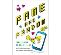 Fame and Fandom : Functioning On and Offline