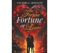 Fame, Fortune, or Love