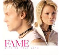 Fame - Give Me Your Love