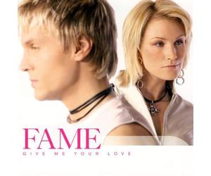 Fame - Give Me Your Love