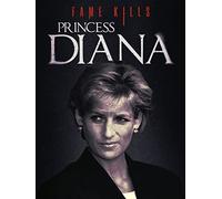 Fame Kills: Princess Diana