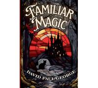 Familiar Magic: 2 (The Blending Witches)