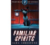 Familiar Spirits (Twilight Hollow Witchy Cozy Mysteries)
