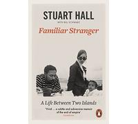 Familiar Stranger: A Life between Two Islands