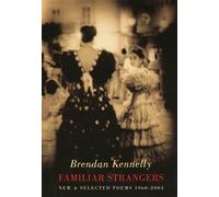 Familiar Strangers: New & Selected Poems 1960-2004