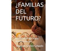 ¿FAMILIAS DEL FUTURO?: Crónica de un pacto que desafió la norma