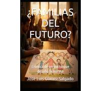 ¿FAMILIAS DEL FUTURO?: Crónica de un pacto que desafió la norma