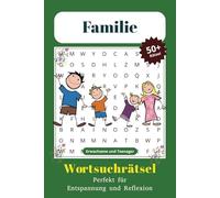 Familie 50+ Rätsel: Wortsuchrätsel zu Familie | Für Erwachsene und Teenager | Perfekt für Entspannung und Reflexion | 6x9 Zoll, 110 Seiten ... Ein Geschenk für jeden, der Inspiration sucht