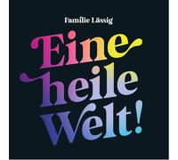 Familie Lässig Eine Heile Welt (CD)