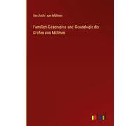 Familien-Geschichte und Genealogie der Grafen von Mülinen