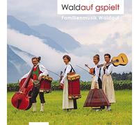 Familienmusik Waldauf - Waldauf Gspielt