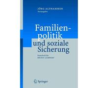 Familienpolitik und soziale Sicherung: Festschrift f?r Heinz Lampert by J?rg W.