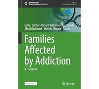 Families Affected by Addiction – A Handbook (Sustainable Development Goals Series)
