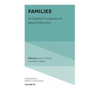 Families: An Essential Component of Special Education: 39 (Advances in Special Education, 39)