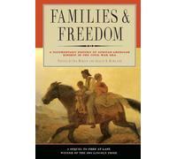 Families and Freedom : A Documentary History of African-American Kinship in the Civil War Era