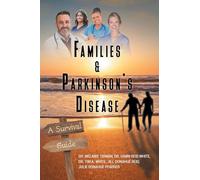Families and Parkinson's Disease: A Survival Guide