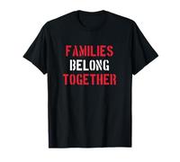 Families Belong Together Red and White Text T-Shirt